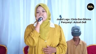 Cinta Dan Dilema ( Ikke Nurjanah ) - Azizah Dell