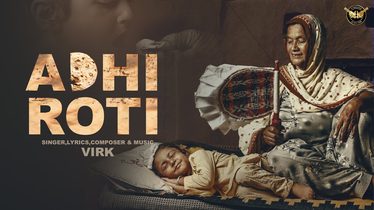 ADHI ROTI (Official Video) Virk | Latest Punjabi Songs 2021 | New Punjabi Songs 2021 | My Hood Music