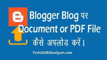 How to Upload document or pdf Files on Blogger[Hindi]