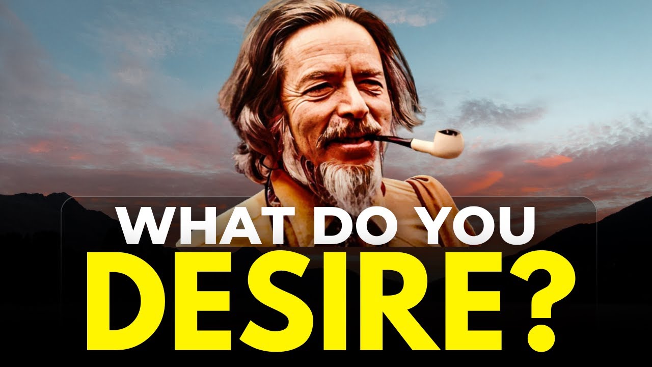 Alan Watts : What Do DESIRE ? EYE OPENING SPEECH 