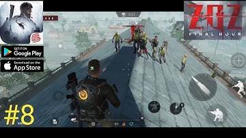 ZOZ : Final Hour solo Gameplay (Android, iOS) Part8
