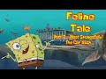 Feline Tale Part 2 - Meet SpongeBob/The Car Wash