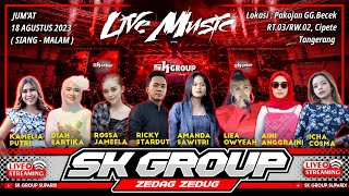 LIVE SK GROUP Jumat,18 Agustus 2023  Edisi Pakojan Gg,Becek  Cipete Tangerang (SIANG)