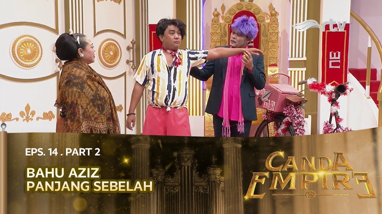 Ukuran Aziz Serba Berbeda | Canda Empire RTV (Eps 14 Part 2) - YouTube