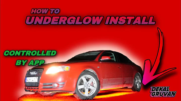 How To Install a App Controlled Underglow Kit (On Audi A4 B7)