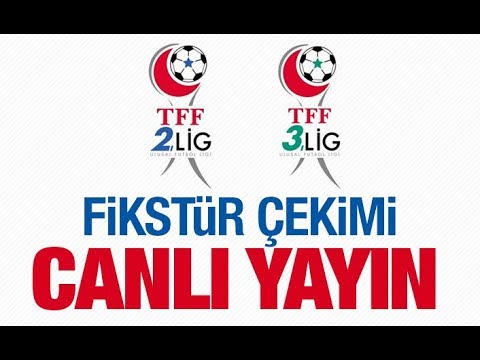 TFF 2. Lig ve TFF 3. Lig Fikstür Çekimi Canlı Yayın 17 Temmuz 2018