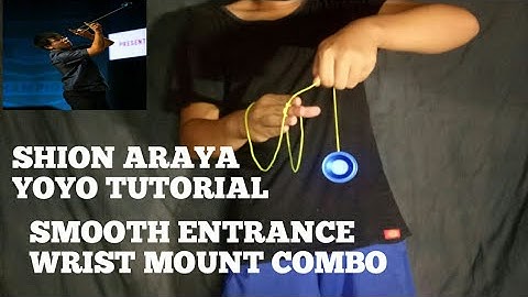 Shion Araya Yoyo Tutorial - Smooth Entrance Wrist Mount Combo..!!