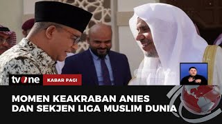 Anies Bertemu Sekjen Liga Muslim Dunia | Kabar Pagi tvOne