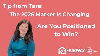 Tip from Tara: The 2026 Market Is Changing — Are You Positioned to Win?