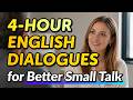 Small Talk Made Simple: 4 Hours of Real English Conversation Practice