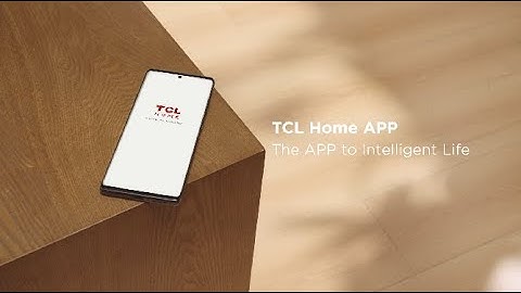 TCL Home APP | The APP to Intelligent Life