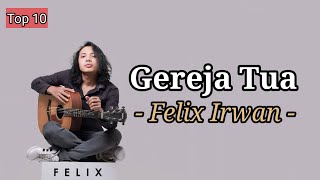 Gereja tua - Felix Irwan (Lyrics) Lirik Lagu