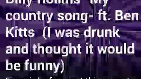 Billy Rollins ft. Ben Kitts My funny country song