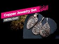 Free Video Tutorial: The Easiest way for creating Unique Copper Jewelry Set. Metal Clay Project!