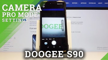 How to Use Camera Pro Mode in DOOGEE S90 – Camera Pro Mode Settings