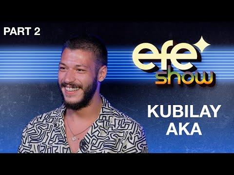 Efe Show 2.Sezon 3.Bölüm - Konuk: Kubilay Aka - Part 2