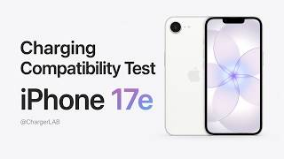 Charging Compatibility Test of iPhone 17e
