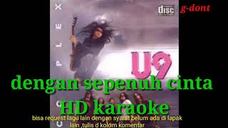 u9 dengan sepenuh cinta Karaoke HD