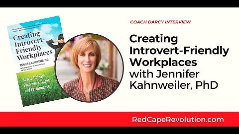 Red Cape Revolution with Coach Darcy Eikenberg - Creating Introvert-Friendly Workplaces
