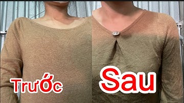 Cách sửa cổ áo len bị rộng, bị giãn đơn giản nhất
