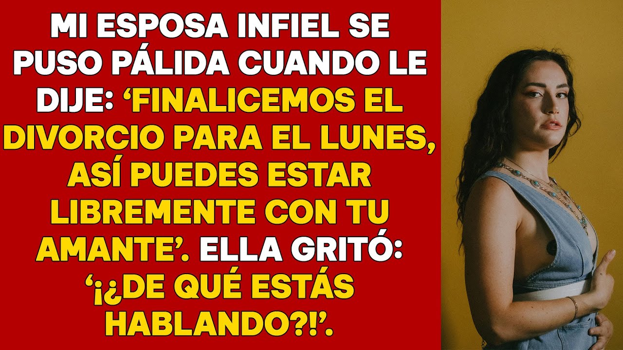 Esposa mía, acabemos con esto para el lunes para que seas libre de estar con tu amante sin remordimi