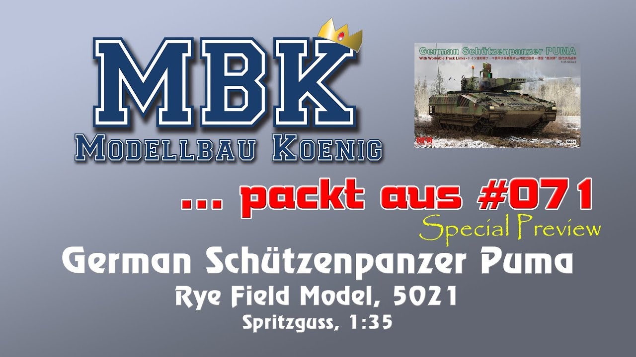 MBK unboxing #071 (special preview) - 1:35 Schützenpanzer Puma (Rye Field  Model 5021) - YouTube