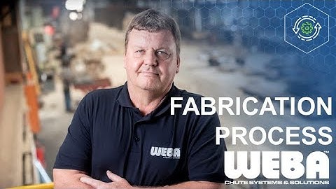 Weba chutes: Manufacturing