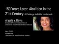 Angela Y Davis - 150 Years Later: Abolition in the 21st Century