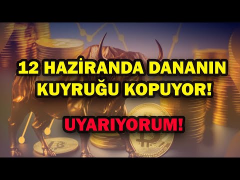 BİTCOİN ve ALTCOİNLER İÇİN 12 HAZİRANDA YER YERİNDEN OYNAYACAK!