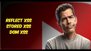 Mastering XSS Vulnerability With Every Type, How to Prevent From XSS