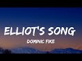 Dominic fike - Elliot&#39;s Song (Lyrics) [from Euphoria season 2 soundtrack]