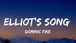 Dominic fike - Elliot's Song (Lyrics) [from Euphoria season 2 soundtrack]