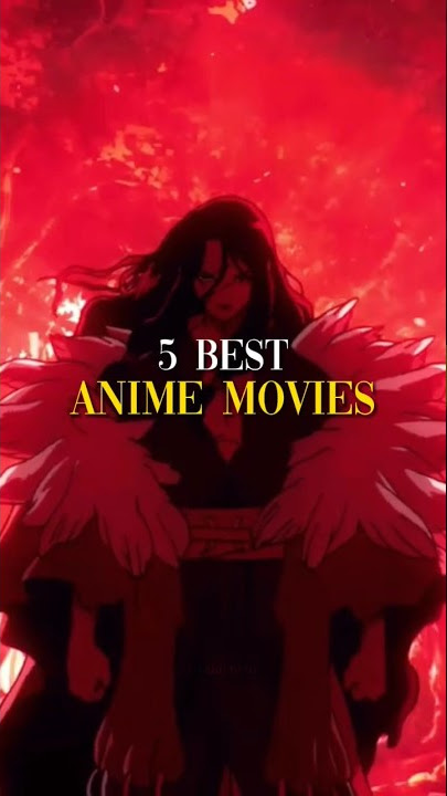 5 Best Anime movies that you shouldn't miss