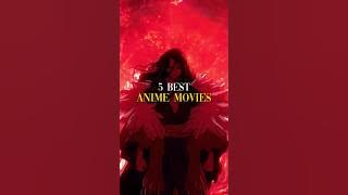5 Best Anime movies that you shouldn't miss