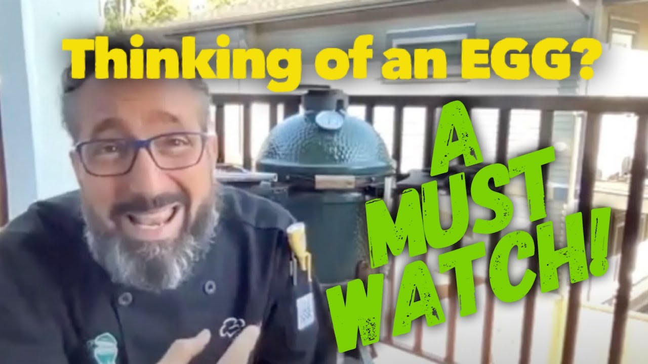 Thinking of Buying a Big Green Egg??? You NEED to Watch This FIRST!