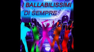 Compilation Top - I Ballabilissimi di sempre (video ufficiale)