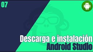 7. ¿ Como Descargar e Instalar Android Studio ?