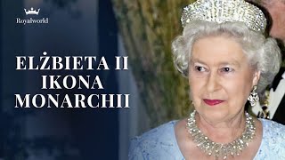 Królowa Elżbieta II | Ikona Brytyjskiej Monarchii