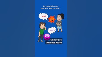 Emotions And Opposite Action - DBT Skills