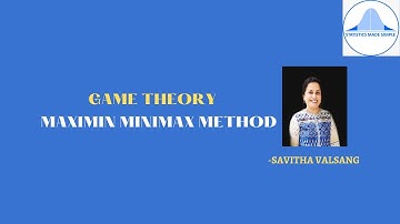 GAME THEORY - MAXIMIN MINIMAX PRINCIPLE