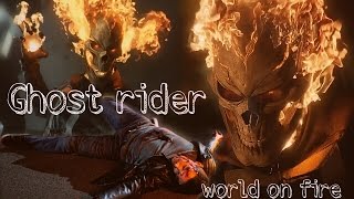 Ghost Rider | World on fire