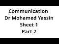 Communication || Dr Mohamed Yassin || Sheet 01 || Part 02
