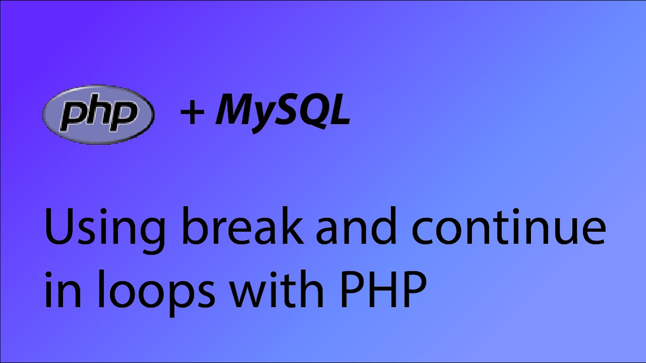 php break  New Update  Hướng dẫn PHP \u0026 MySQL 14 - Ngắt và tiếp tục