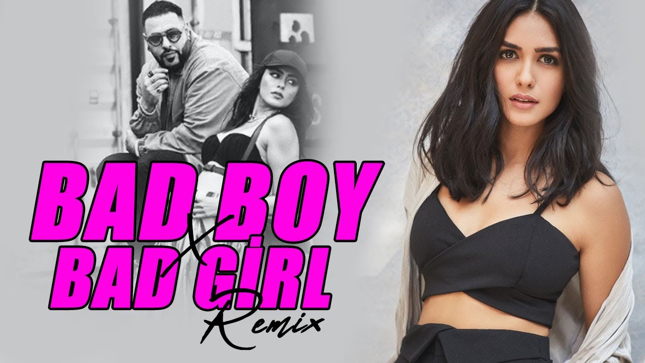 Bad Boy X Bad Girl (Remix) | Badshah | Dj Purvish | Mrunal Thakur | Nikhita  Gandhi - Youtube