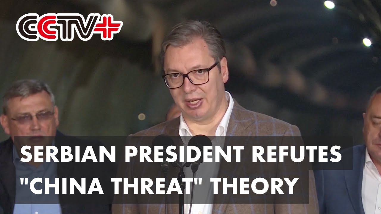 Serbian President Refutes "China Threat" Theory at Chinese-Built Highway Construction Site