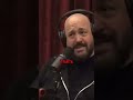 Joe Rogan: it's with the key with this stuff is I said, well, why did you know