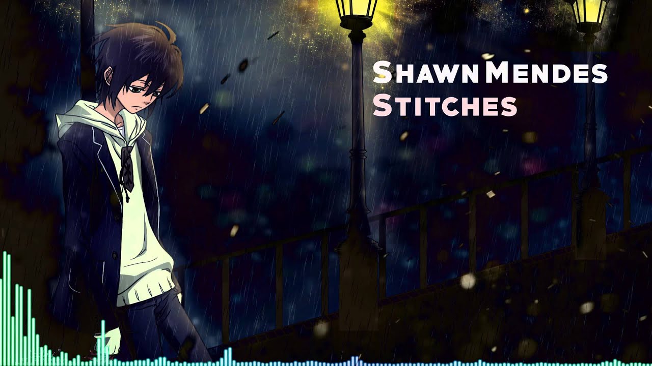 nightcore songs Shawn Mendes - Stitches [Nightcore]
