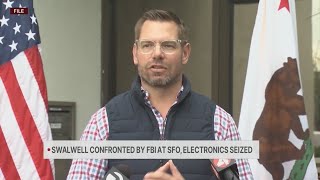 FBI seizes Swalwell's devices at SFO, raids Washington home, sources say