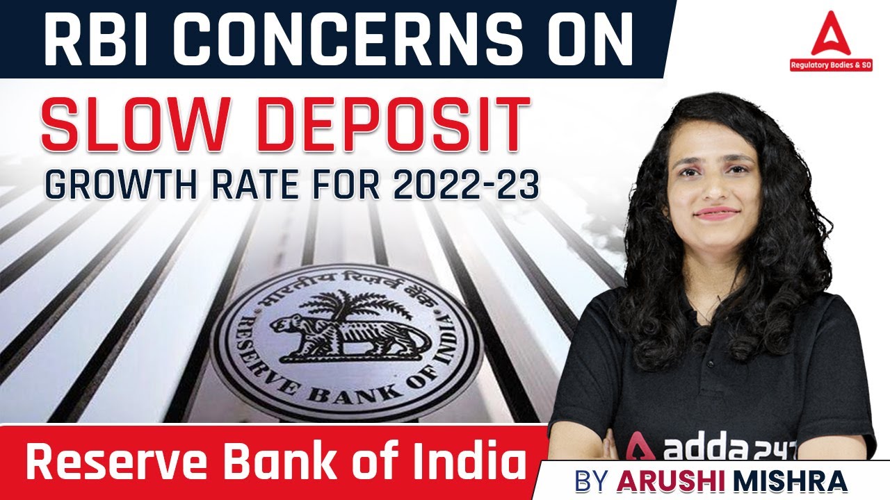 RBI Concerns on Slow Deposit Growth Rate for 202223 RBI Grade B Adda247 Regulatory Bodies