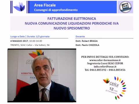 SEAC CEFOR - CONVEGNO FATTURAZIONE ELETTRONICA, NUOVA COMUNICAZIONE LIQUIDAZIONI  E  SPESOMETRO